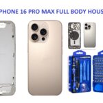 IPHONE 16 PRO MAX FULL HOUSING REPLACMENT