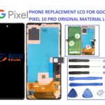 GOOGLE PIXEL 10 PRO ORIGINAL LCD SCREEN